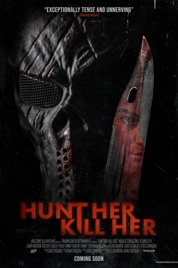 watch Hunt Her, Kill Her movies free online