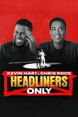 watch Kevin Hart & Chris Rock: Headliners Only movies free online