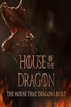 watch The House That Dragons Built movies free online