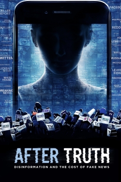 watch After Truth: Disinformation and the Cost of Fake News movies free online