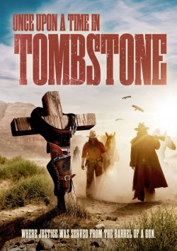 watch Once Upon a Time in Tombstone movies free online