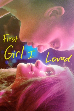 watch First Girl I Loved movies free online