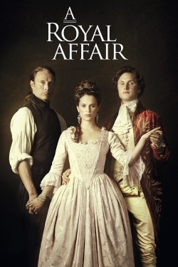 watch A Royal Affair movies free online