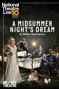 watch National Theatre Live: A Midsummer Night's Dream movies free online