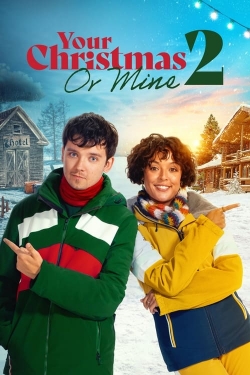 watch Your Christmas or Mine 2 movies free online