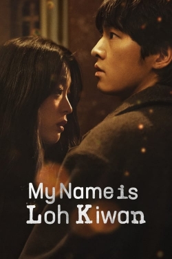 watch My Name Is Loh Kiwan movies free online
