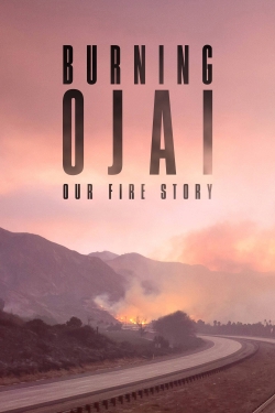 watch Burning Ojai: Our Fire Story movies free online
