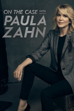 watch On the Case with Paula Zahn movies free online