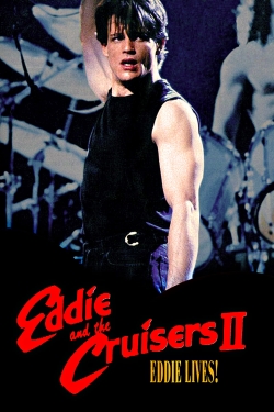 watch Eddie and the Cruisers II: Eddie Lives! movies free online
