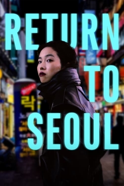 watch Return to Seoul movies free online