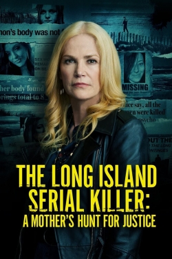 watch The Long Island Serial Killer: A Mother's Hunt for Justice movies free online
