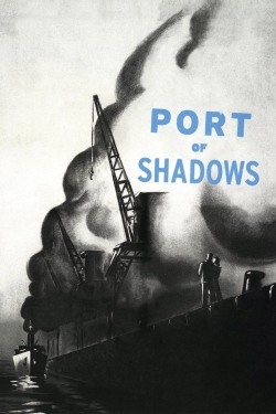 watch Port of Shadows movies free online