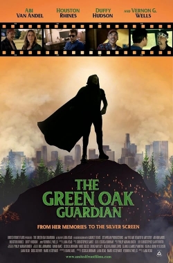 watch The Green Oak Guardian movies free online