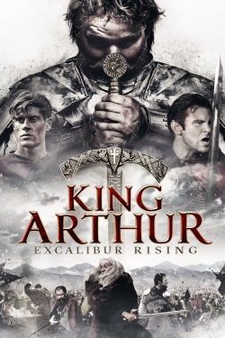 watch King Arthur: Excalibur Rising movies free online
