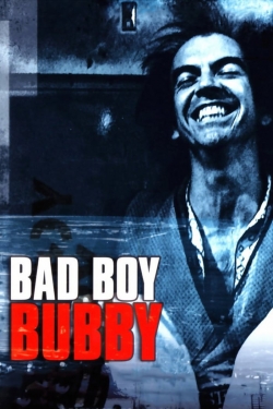watch Bad Boy Bubby movies free online