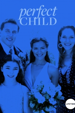 watch Perfect Child movies free online