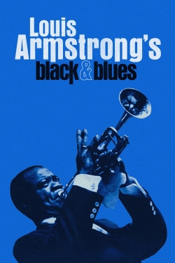 watch Louis Armstrong's Black & Blues movies free online