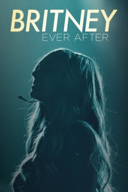 watch Britney Ever After movies free online