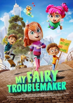 watch My Fairy Troublemaker movies free online