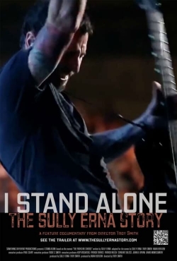 watch I Stand Alone: The Sully Erna Story movies free online