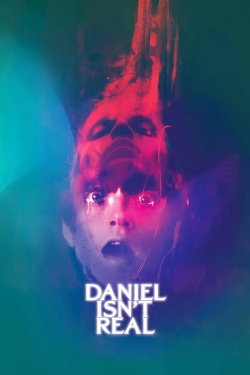 watch Daniel Isn't Real movies free online