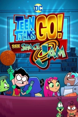 watch Teen Titans Go! See Space Jam movies free online