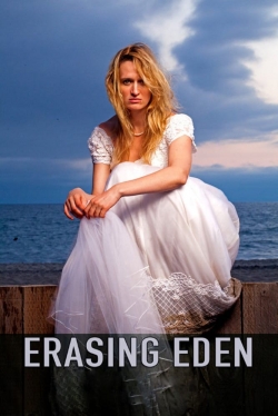 watch Erasing  Eden movies free online