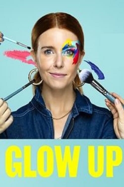 watch Glow Up: Britain's Next Make-Up Star movies free online