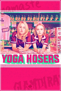 watch Yoga Hosers movies free online