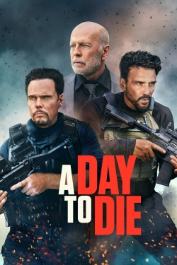 watch A Day to Die movies free online