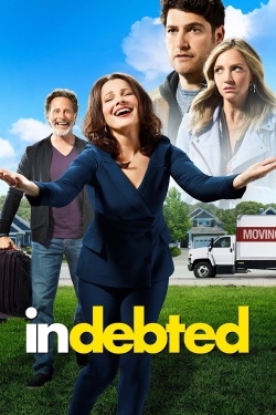 watch Indebted movies free online