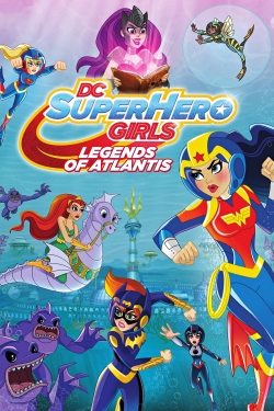 watch DC Super Hero Girls: Legends of Atlantis movies free online