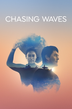 watch Chasing Waves movies free online