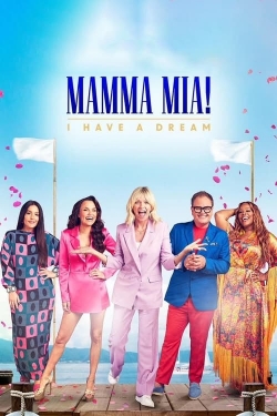 watch Mamma Mia! I Have A Dream movies free online