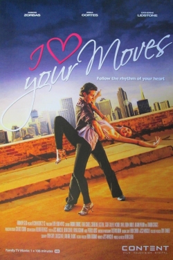 watch I Love Your Moves movies free online