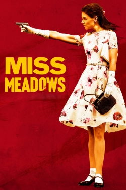 watch Miss Meadows movies free online
