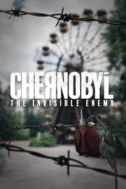 watch Chernobyl: The Invisible Enemy movies free online