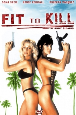 watch Fit to Kill movies free online