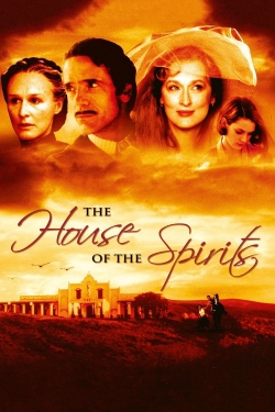 watch The House of the Spirits movies free online