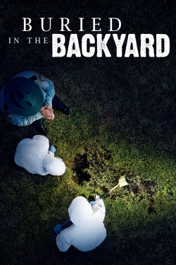 watch Buried In The Backyard movies free online
