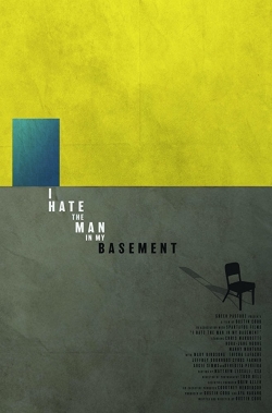 watch I Hate the Man in My Basement movies free online