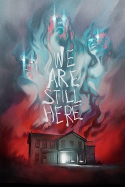 watch We Are Still Here movies free online