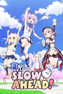 watch Azur Lane: Slow Ahead! movies free online