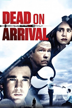 watch Dead on Arrival movies free online
