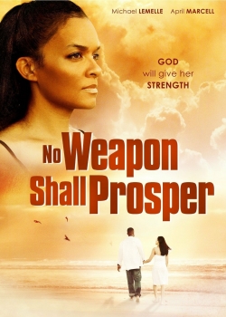 watch No Weapon Shall Prosper movies free online