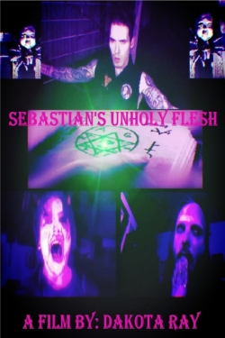 watch Sebastian’s Unholy Flesh movies free online