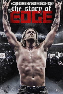 watch WWE: You Think You Know Me? The Story of Edge movies free online