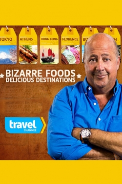 watch Bizarre Foods: Delicious Destinations movies free online