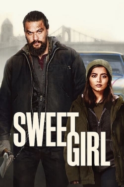 watch Sweet Girl movies free online