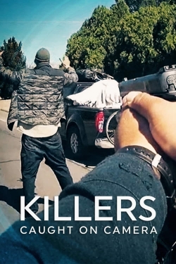 watch Killers: Caught on Camera movies free online